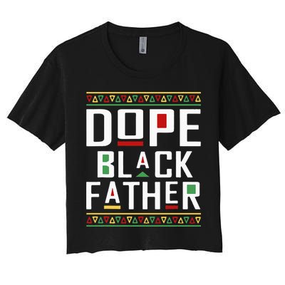 Dope Black Father Happy Fathers Day Husband Dad Crop Top