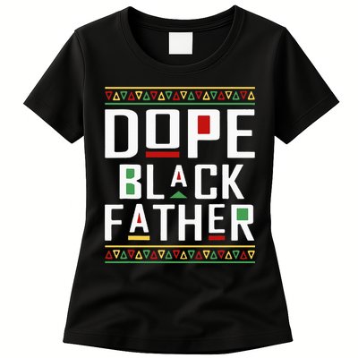 Dope Black Father Happy Fathers Day Husband Dad Womens T-Shirt