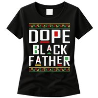 Dope Black Father Happy Fathers Day Husband Dad Womens T-Shirt