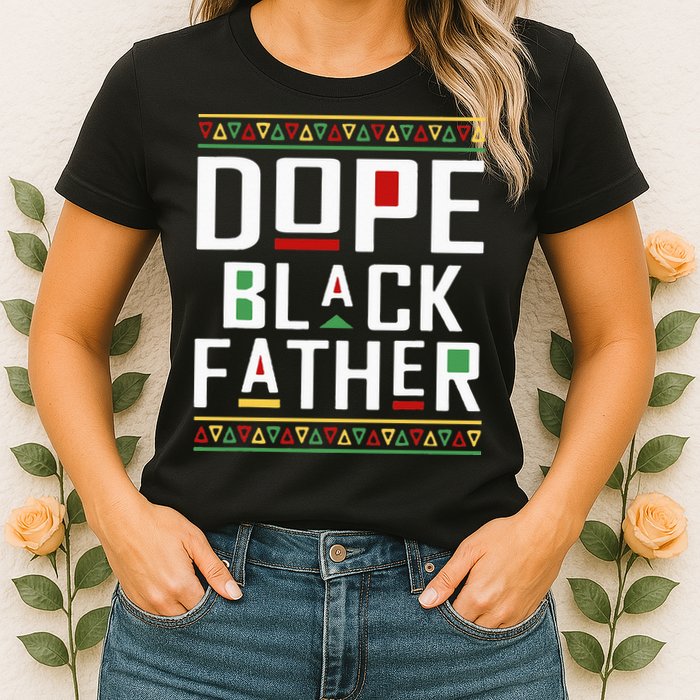 Dope Black Father Happy Fathers Day Husband Dad Womens T-Shirt