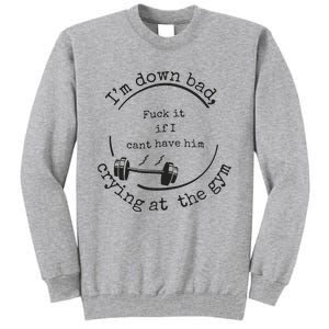 Down Bad Fuck It Tall Sweatshirt