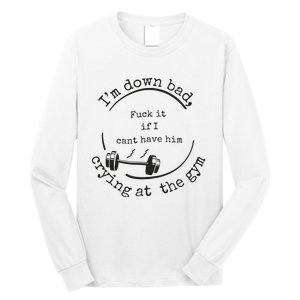 Down Bad Fuck It Long Sleeve Shirt