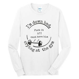 Down Bad Fuck It Tall Long Sleeve T-Shirt