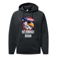 Delaware Bruh Funny Usa Bald Eagle American Flag Performance Fleece Hoodie