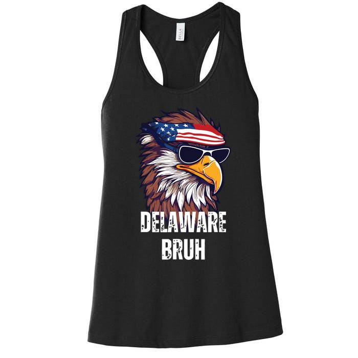 Delaware Bruh Funny Usa Bald Eagle American Flag Women's Racerback Tank