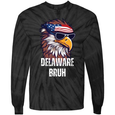 Delaware Bruh Funny Usa Bald Eagle American Flag Tie-Dye Long Sleeve Shirt