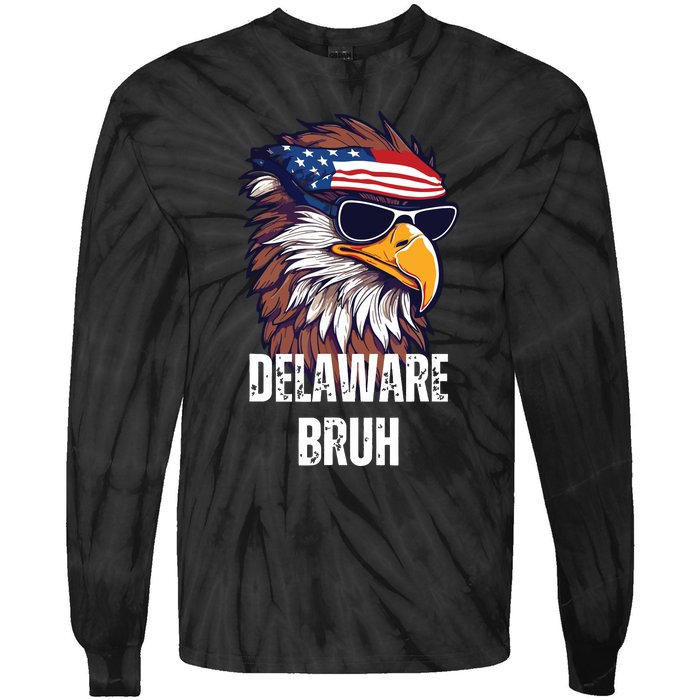 Delaware Bruh Funny Usa Bald Eagle American Flag Tie-Dye Long Sleeve Shirt