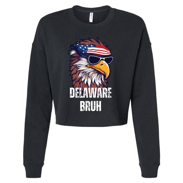 Delaware Bruh Funny Usa Bald Eagle American Flag Cropped Pullover Crew