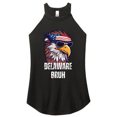 Delaware Bruh Funny Usa Bald Eagle American Flag Women's Perfect Tri Rocker Tank