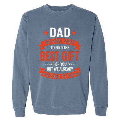 Dad Best Gift For Fathers Day Christmas Birthday Garment-Dyed Sweatshirt