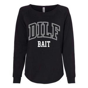 Dilf Bait Gift Womens California Wash Sweatshirt