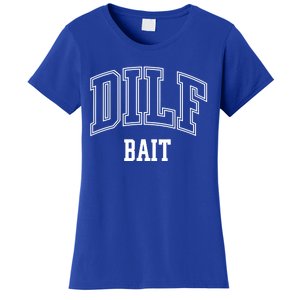 Dilf Bait Gift Women's T-Shirt