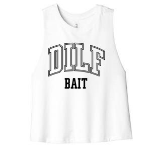 Dilf Bait Gift Women's Racerback Cropped Tank