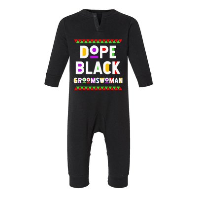 Dope Black Groomswoman African American Black History Month Infant Fleece One Piece