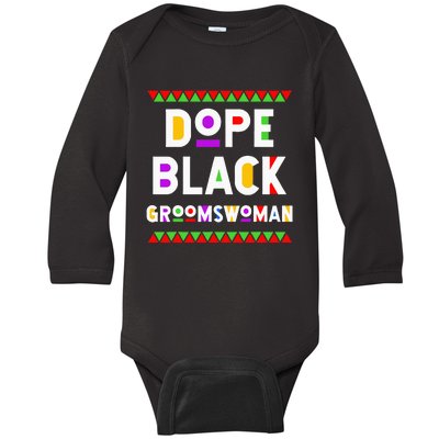 Dope Black Groomswoman African American Black History Month Baby Long Sleeve Bodysuit