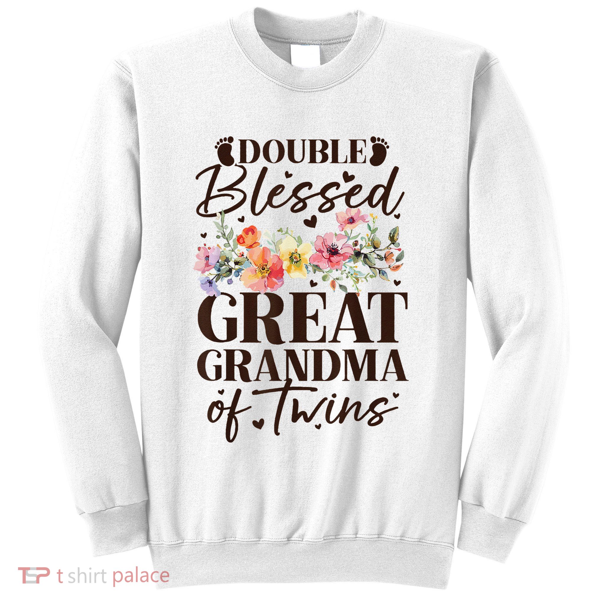 Double Blessed Great Grandma Of Twins Funny Twin Sweatshirt