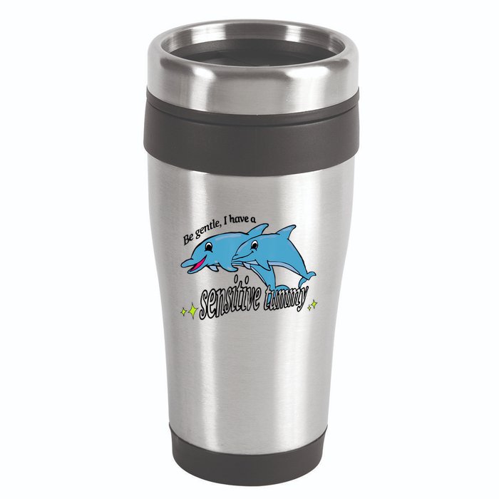 Dolphin Be Gentle I Have A Sensitive Tummy Funny Dolphin 16oz Travel Tumbler