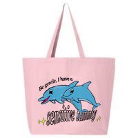 Dolphin Be Gentle I Have A Sensitive Tummy Funny Dolphin 25L Jumbo Tote