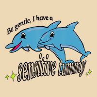 Dolphin Be Gentle I Have A Sensitive Tummy Funny Dolphin Bag