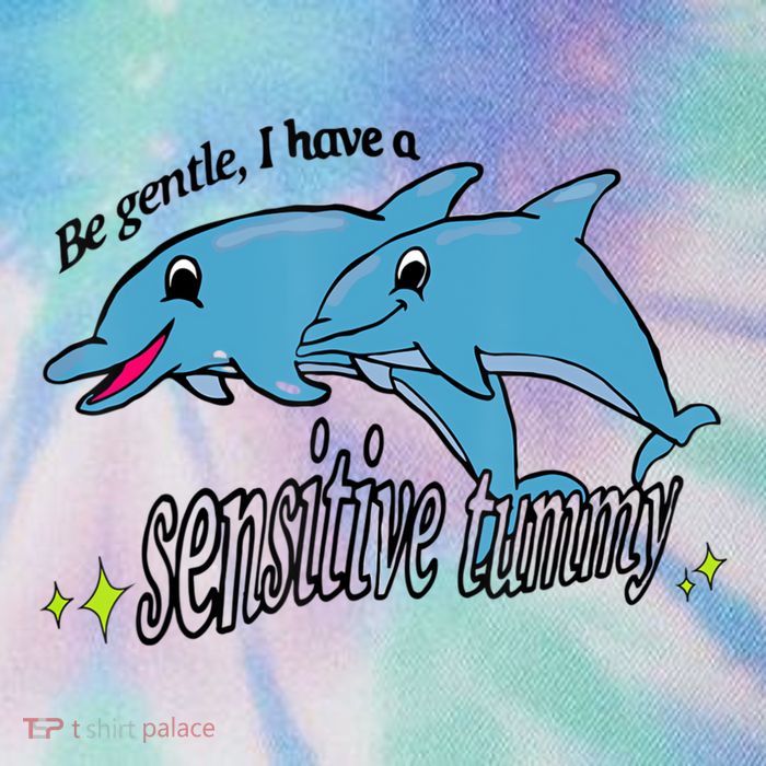 Dolphin Be Gentle I Have A Sensitive Tummy Funny Dolphin Legacy Tie Dye Trucker Hat