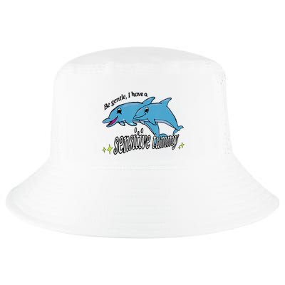 Dolphin Be Gentle I Have A Sensitive Tummy Funny Dolphin Cool Comfort Performance Bucket Hat