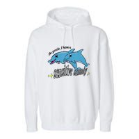 Dolphin Be Gentle I Have A Sensitive Tummy Funny Dolphin Garment-Dyed Fleece Hoodie