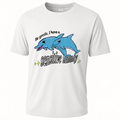 Dolphin Be Gentle I Have A Sensitive Tummy Funny Dolphin Performance Shirt