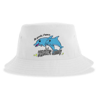 Dolphin Be Gentle I Have A Sensitive Tummy Funny Dolphin Sustainable Bucket Hat