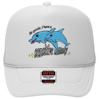 Dolphin Be Gentle I Have A Sensitive Tummy Funny Dolphin Trucker Hat