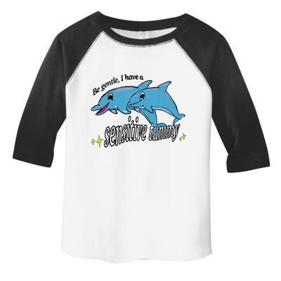 Dolphin Be Gentle I Have A Sensitive Tummy Funny Dolphin Toddler Fine Jersey T-Shirt