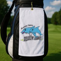 Dolphin Be Gentle I Have A Sensitive Tummy Funny Dolphin Golf Towel