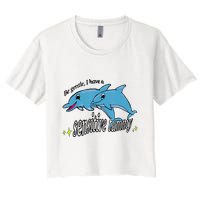 Dolphin Be Gentle I Have A Sensitive Tummy Funny Dolphin Women's Crop Top Tee