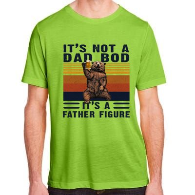 Dad Bod Gift Bear Its Not A Dad Bod Its A Father Figure Gift Adult ChromaSoft Performance T-Shirt