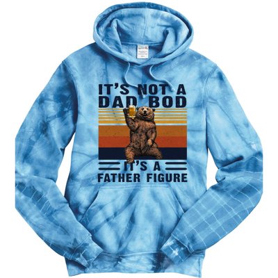 Dad Bod Gift Bear Its Not A Dad Bod Its A Father Figure Gift Tie Dye Hoodie