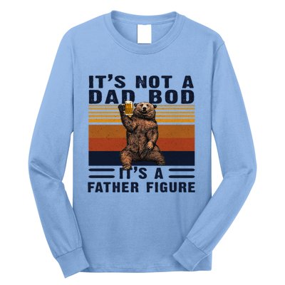 Dad Bod Gift Bear Its Not A Dad Bod Its A Father Figure Gift Long Sleeve Shirt