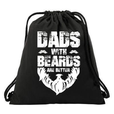 Dad Beard Gift Dads With Beards Are Better Gift For Dad Cool Gift Drawstring Bag