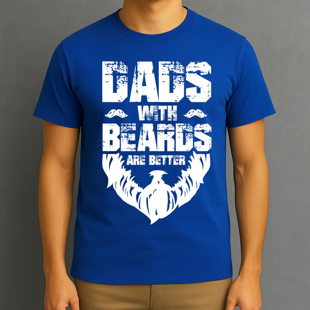 Dad Beard Gift Dads With Beards Are Better Gift For Dad Cool Gift T-Shirt