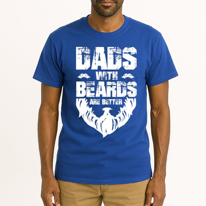 Dad Beard Gift Dads With Beards Are Better Gift For Dad Cool Gift Tall T-Shirt