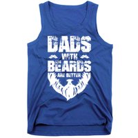 Dad Beard Gift Dads With Beards Are Better Gift For Dad Cool Gift Tank Top