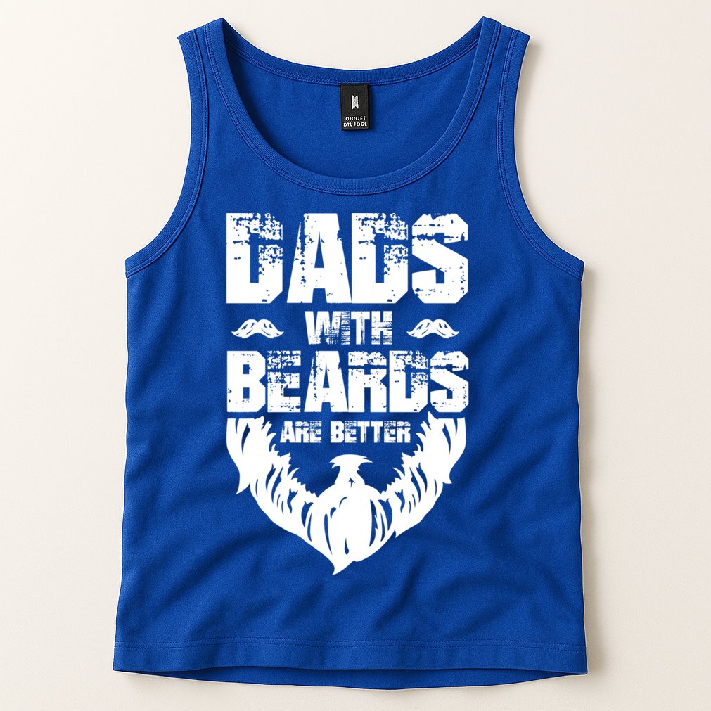 Dad Beard Gift Dads With Beards Are Better Gift For Dad Cool Gift Tank Top