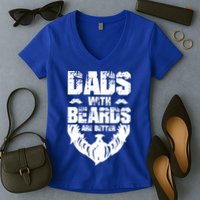 Dad Beard Gift Dads With Beards Are Better Gift For Dad Cool Gift Women's V-Neck T-Shirt