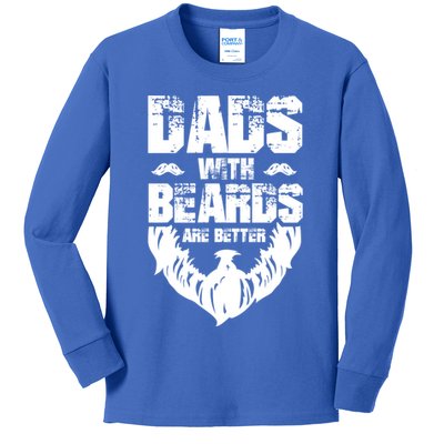 Dad Beard Gift Dads With Beards Are Better Gift For Dad Cool Gift Kids Long Sleeve Shirt
