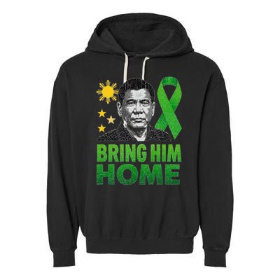 Duterte Bring Him Home Philippines PRRD DU30 Supporter Garment-Dyed Fleece Hoodie