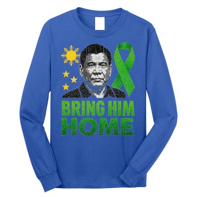Duterte Bring Him Home Philippines PRRD DU30 Supporter Long Sleeve Shirt