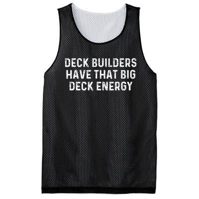 Deck Builders Have That Big Deck Energy Deck Building Pun Mesh Reversible Basketball Jersey Tank