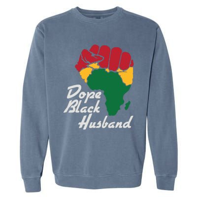 Dope Black Husband Black History Month Garment-Dyed Sweatshirt