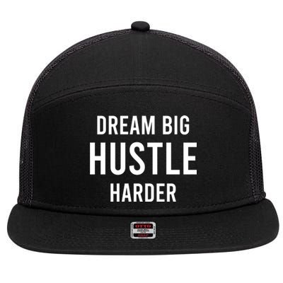 Dream Big  Hustle Harder 7 Panel Mesh Trucker Snapback Hat