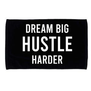 Dream Big  Hustle Harder Microfiber Hand Towel