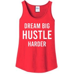 Dream Big  Hustle Harder Ladies Essential Tank