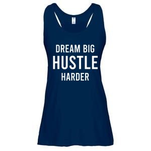 Dream Big  Hustle Harder Ladies Essential Flowy Tank